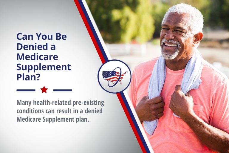 Can I Be Denied Medicare Supplemental Insurance?