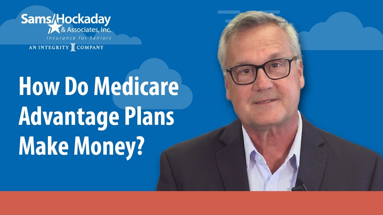 How Do Insurance Companies Make Money on Medicare Advantage Plans?